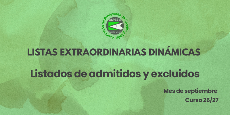 Interinos. PES y otros cuerpos. Listas extraordinarias dinámicas. Curso 26 / 27. Listados de admitidos y excluidos
